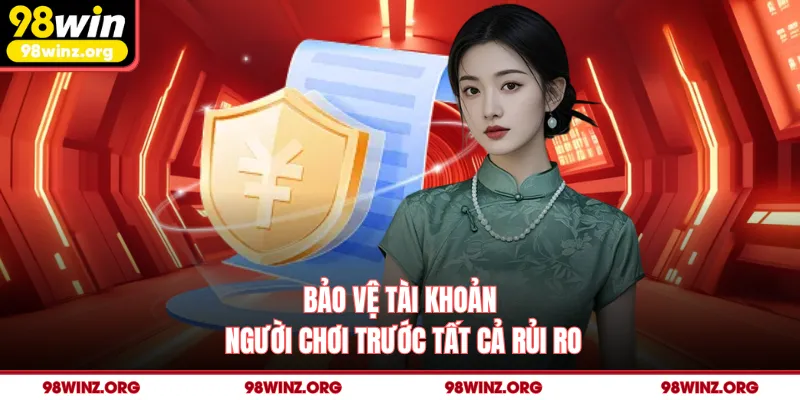 Bảo vệ tài khoản người chơi trước tất cả rủi ro
